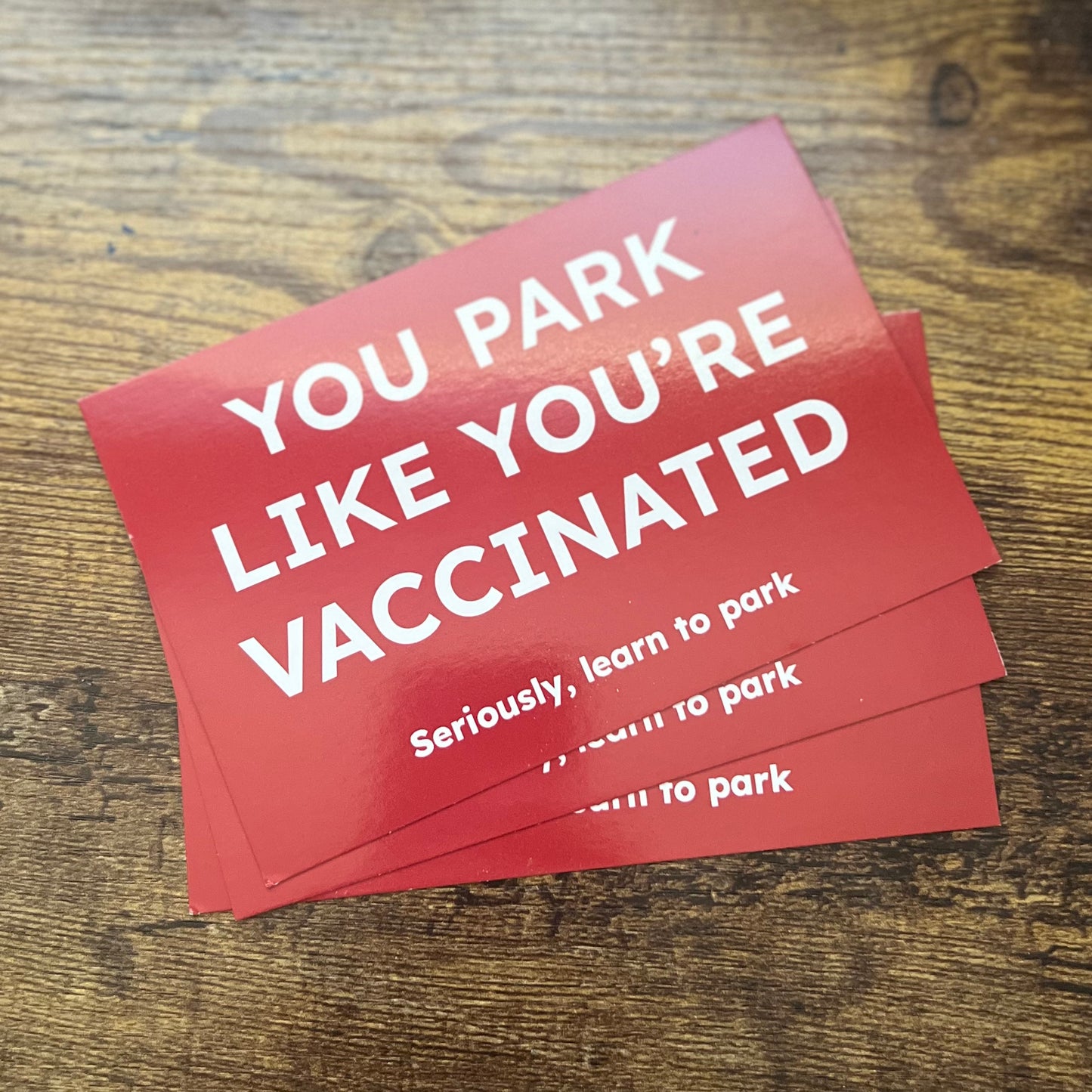 “You Park Like You’re Vaccinated” Parking Notes
